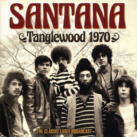 Santana - Tanglewood 1970 The Classic Early Broadcast (2019) CD (Download)